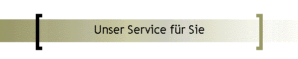 Unser Service fr Sie